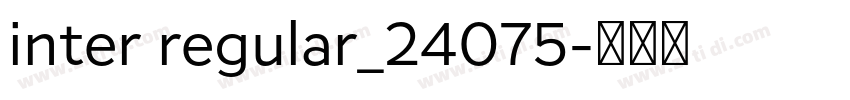 inter regular_24075字体转换 inter regular_24075字体转换
